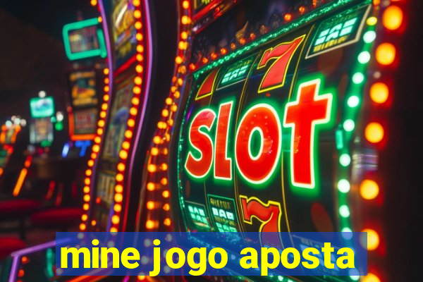 mine jogo aposta